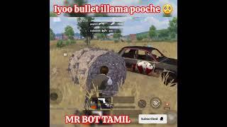 iyoo bullet illaiye pooche  #shorts #funny #shortvideo #bgmi #pubg #mrbottamil