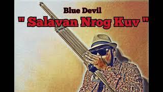 Salavan Nrog Kuv - Blue Devil #hmongrap