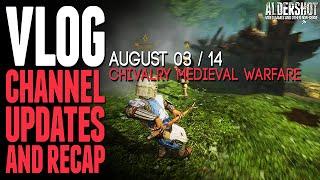 Vlog: Channel updates and recap FT: Chivalry Medieval Warfare