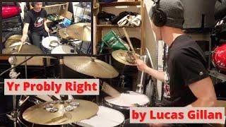 Yr Probly Right - 1-Minute DrumSong by Lucas Gillan