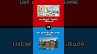 Would You Rather: House, Villa or Apartment?  | Only 1% Picked All Popular Choices