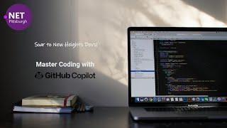 Soar to New Heights Devs! Master Coding with GitHub Copilot and Chat | PGHDOTNET