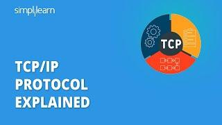 TCP/IP Protocol Explained | What Is TCP/IP Address? | TCP/IP Configuration Tutorial | Simplilearn