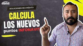 Puntos INFONAVIT 2022. Nuevo SISTEMA.