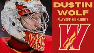 DUSTIN WOLF 2024 AHL PLAYOFF HIGHLIGHTS