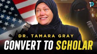 How an American Woman Became a Muslim Scholar | Dr. Tamara Gray