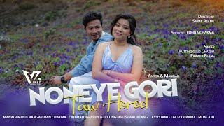 NONEYE GORI TAW HOROD || New Official Chakma Music Video || Antor || Mangali || VIRAD PRODUCTION 4k