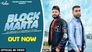 Block Marta || Bhatoa Saab || Laddu Aujla || Official Video || Kishna Productions 2024