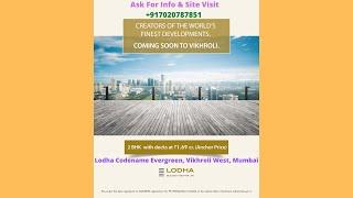 Lodha Codename Evergreen, Vikhroli West, Mumbai by Lodha Group, Schedule A Site Visit: +917020787851