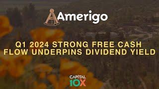 Amerigo Q1 2024 Results: Strong Free Cash Flow Underpins Industry Leading Dividend Yield