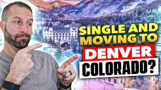 Moving to Colorado Single / Where to Live in Denver Metro