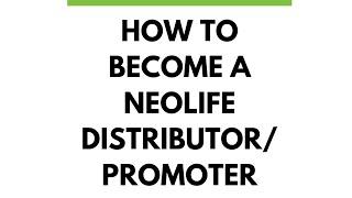 HOW TO BECOME A NEOLIFE DISTRIBUTOR/PROMOTER/MEMBER | NEOLIFE