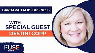 Destini Copp Discusses the 5 Steps to Creating a Profitable Online Course | Barbara Talks Business