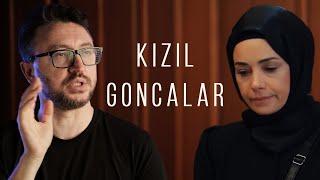 RTÜK’ÜN ENGELLEDİĞİ DİZİ? - KIZIL GONCALAR ELEŞTİRİSİ