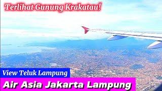 Air Asia Jakarta Lampung Terlihat Gunung Krakatau, Teluk Lampung dan Kota Bandar Lampung