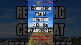 The Advanced Water Recycling Centre at Kemps Creek | June 2025 #westernsydneyairport #m12motorway
