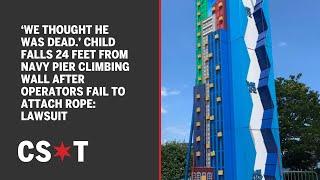 Child falls 24 feet from Navy Pier climbing wall after operators fail to attach rope: lawsuit