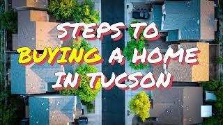 EPISODE 88 - "Steps to Buying a Home In Tucson"