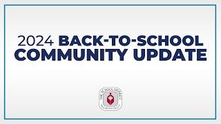 2024 Back-to-School Community Update