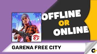 Garena Free City game offline or online ?