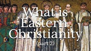 The Byzantine Christian Empire (Part 2)