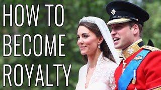 How To Become Royalty - EPIC HOW TO