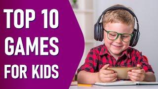 Top 10 Video Games for Kids - Boredom Busters for All Ages!