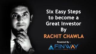 Six Easy Steps to become a Great Investor | Rachit Chawla |