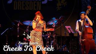 Cheek To Cheek (Ella Fitzgerald Cover) - Emma Smith