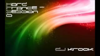 Hard Trance - Session Fifteen ~ DJ Krook