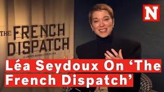 Léa Seydoux Discusses Her Naked Gymnastics Scene in ‘The French Dispatch’