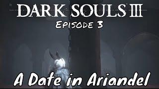 [Hiame] Dark Souls - Episode 3 A Date in Ariandel