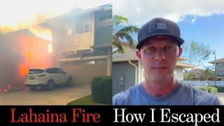 My LAHAINA FIRE Evacuation TIMELINE