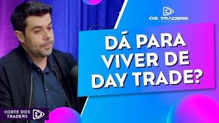 Dá para viver de Day Trade? - Rodrigo Cohen - Os Traders Podcast