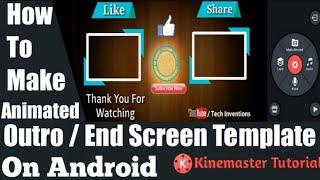 How To Make Beautiful Animated Outro/Endscreen Template On Android