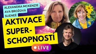 Probouzení SuperSchopností Alex McKenzie + Sueneé | moderuje Ava Brožová