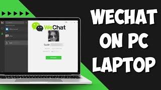 How to Download WeChat on PC Laptop 2023