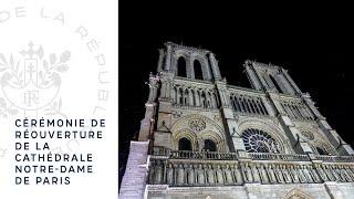 Cérémonie de réouverture de la cathédrale Notre-Dame de Paris.