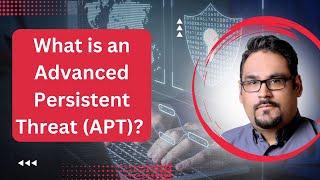 What is an Advanced Persistent Threat (APT)?  What is APT (Advanced Persistent Threat)