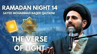 The Verse of Light - Sayed Mohammad Baqer Qazwini | Ramadan 2025 - Night 14