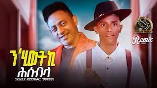 New Eritrean Remix Music - Nhywetki Hsebla(ንህይወትኪ ሕሰብላ) - By Yonas Merhawi(Sukuf) - 2024