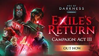 Complete Campaign Out Now | Age of Darkness: Final Stand | Exile's Return