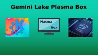 Intel Gemini Lake Plasma Box