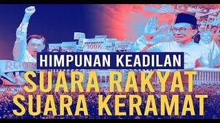 (LIVE) Anwar Ibrahim & Pimpinan: Himpunan Keadilan, Suara Rakyat Suara Keramat