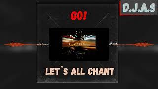 【D】.【J】.【A】.【S】 & Go!  - Let`s All Chant  2024