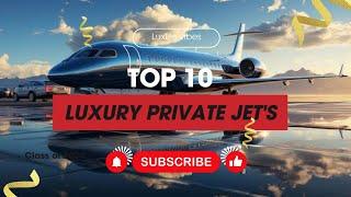 The World of private jet's:  Most Luxurious Plane 