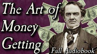 The Art of Money Getting - Full Audiobook