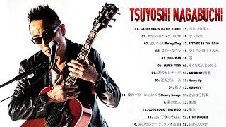 長渕 剛 メドレー 長渕 剛 人気曲 ヒットメドレー Tsuyoshi Nagabuchi Best Song Of All Time Vol.14