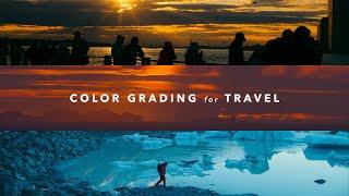 Color Grading for Travel | How I grade my travel content (My process, gear, & film stocks)