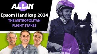 Epsom Handicap 2024 Tips - All-In | Royal Patronage crowned? + Early Everest preview